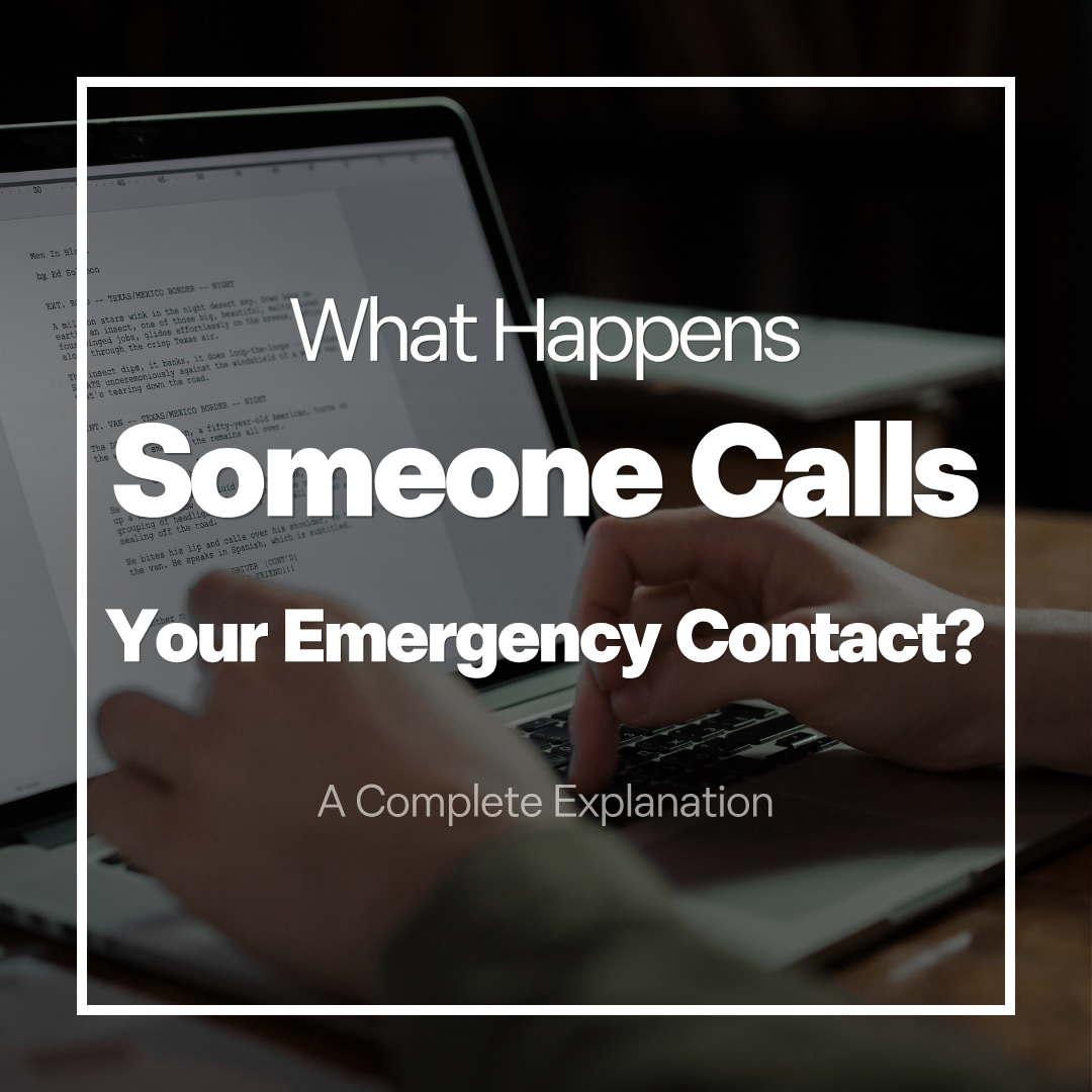 What Happens When Someone Calls Your Emergency Contact? (A Complete Explanation)